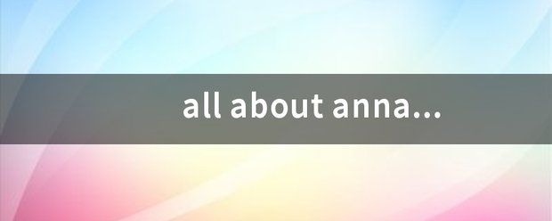 all about anna