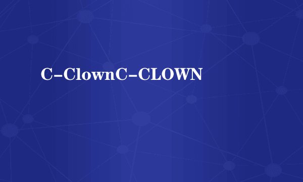 C-ClownC-CLOWN